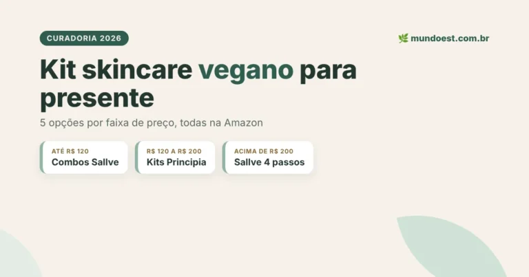 Kit skincare vegano para presente, 5 opções por faixa de preço