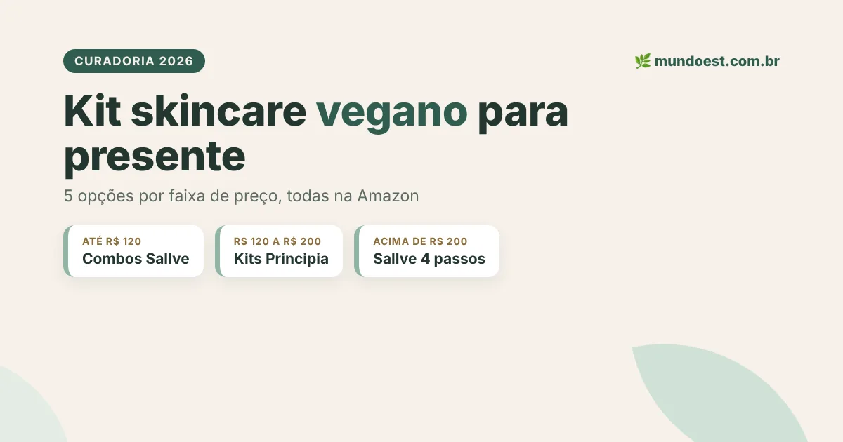 Kit skincare vegano para presente, 5 opções por faixa de preço