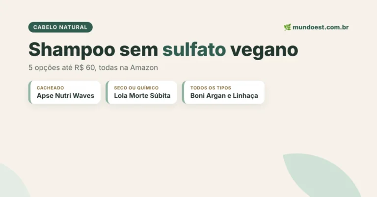 alternativo da capa: Shampoo sem sulfato vegano, 5 opções até R$ 60